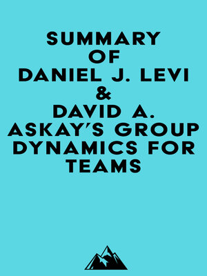 cover image of Summary of Daniel J. Levi & David A. Askay's Group Dynamics for Teams